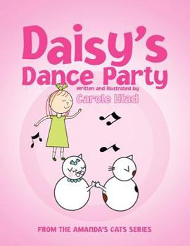 Paperback Daisy's Dance Party: (From the Amanda's Cats Series) Book