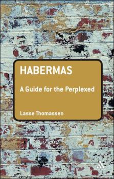 Habermas: A Guide for the Perplexed (Guides for the Perplexed) - Book  of the Guides for the Perplexed