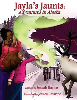 Paperback Jayla's Jaunts: Adventures in Alaska Book