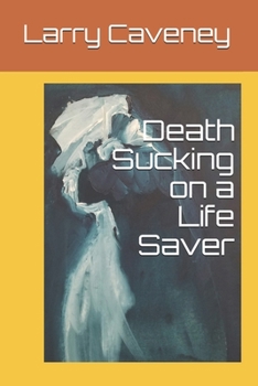 Paperback Death Sucking on a Life Saver Book