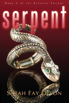 Paperback Serpent: Book II of the Asterian Trilogy Book