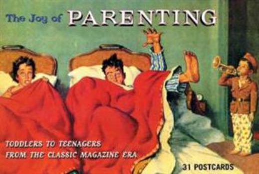 Card Book The Joy of Parenting: Toddlers to Teenagers from the Classic Magazine Era Book