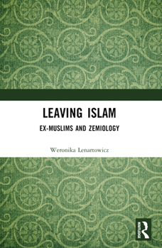 Paperback Leaving Islam, Ex-Muslims and Zemiology Book