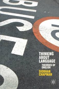 Paperback Thinking About Language: Theories of English Book