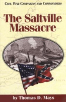 Saltville Massacre (Civil War Campaigns and Commanders) - Book  of the Civil War Campaigns and Commanders Series