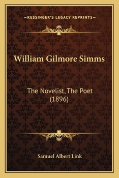 William Gilmore Simms: The Novelist, The Poet