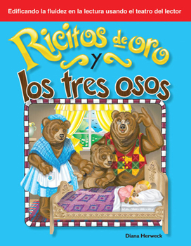 Ricitos De Oro Y Los Tres Osos: Folk And Fairy Tales - Book  of the Building Fluency Through Reader's Theater