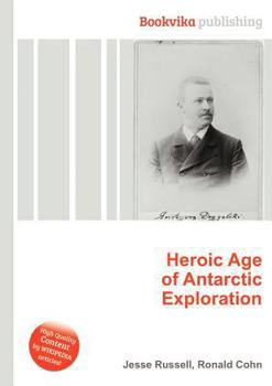 Paperback Heroic Age of Antarctic Exploration Book