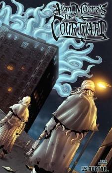 Alan Moore's The Courtyard Companion - Book #2 of the Alan Moore's the Courtyard