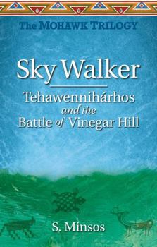 Sky Walker: Tehawennihárhos and the Battle of Vinegar Hill