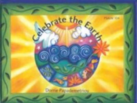 Hardcover Celebrate the Earth: Psalm 104 Book