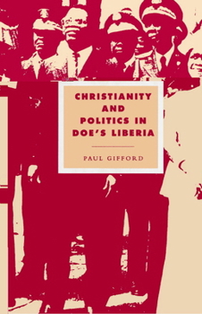 Paperback Christianity and Politics in Doe's Liberia Book