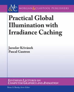 Paperback Practical Global Illumination with Irradiance Caching Book