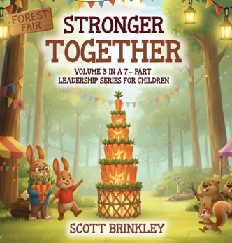 Hardcover Stronger Together: Volume 3 in a 7-Part Leadership Series for Children Book