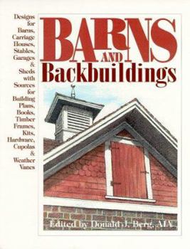 Paperback Barns & Backbuildings: Designs for Barns, Carriage Houses, Stables, Garages & Sheds Book