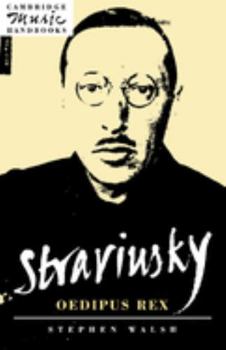 Stravinsky: Oedipus Rex - Book  of the Cambridge Music Handbooks