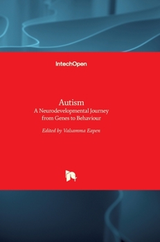 Hardcover Autism: A Neurodevelopmental Journey from Genes to Behaviour Book