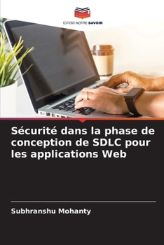 Paperback Sécurité dans la phase de conception de SDLC pour les applications Web [French] Book