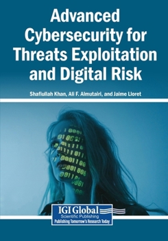 Paperback Advanced Cybersecurity for Threats Exploitation and Digital Risk Book