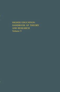 Hardcover Higher Education: Handbook of Theory and Research: Volume V Book