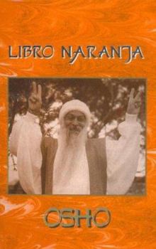 The Orange Book: The Meditation Techniques of Bhagwan Shree Rajneesh
