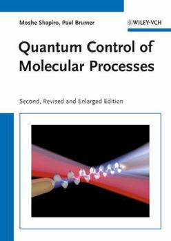 Hardcover Quantum Control of Molecular Processes Book