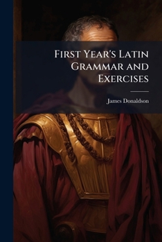 Paperback First Year's Latin Grammar and Exercises Book
