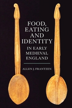 Paperback Food, Eating and Identity in Early Medieval England Book