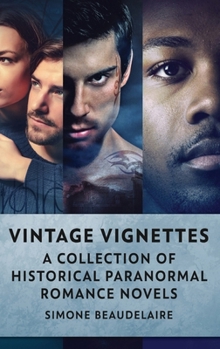 Vintage Vignettes: A Collection Of Historical Paranormal Romance Novels