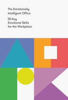 Paperback The Emotionally Intelligent Office: 20 Key Emotional Skills for the Workplace Book