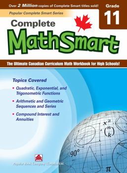 Paperback Complete Mathsmart 11: The Ultimate Canadian Curriculum Math Workbook for High Schools! Book