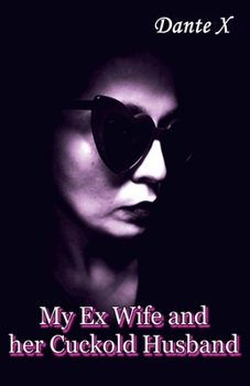Paperback My Ex Wife and her Cuckold Husband Book