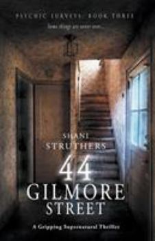 44 Gilmore Street - Book #3 of the Psychic Surveys