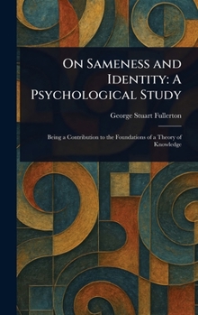 Hardcover On Sameness and Identity: A Psychological Study Book