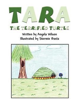 Paperback Tara the Terrified Turtle Book