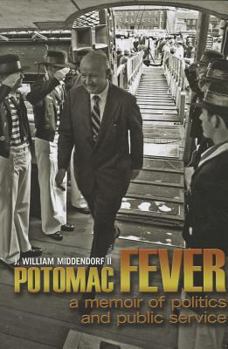 Hardcover Potomac Fever: A Memoir of Politics and Public Service Book