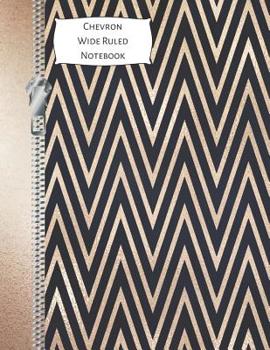 Paperback Chevron Wide Ruled Notebook: Black & Gold Composition Writing Notebook for Work and School Book
