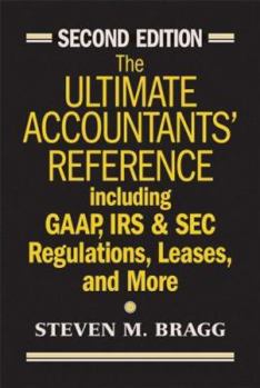 Hardcover The Ultimate Accountants' Reference: Including GAAP, IRS & SEC Regulations, Leases, and More Book
