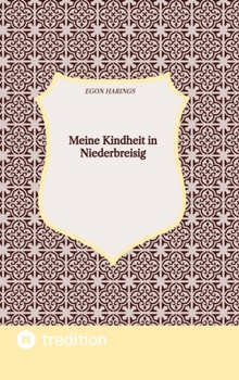 Meine Kindheit in Niederbreisig: Ein Ort am Mittelrhein nach dem Zweiten Weltkrieg und während der ersten Jahre des Bestehens der Bundesrepublik Deutschland (German Edition)