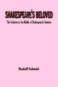 Paperback Shakespeare's Beloved: The Solution to the Riddle of Shakespeare's Sonnets Book