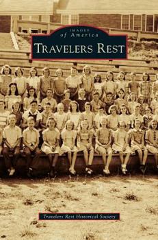 Travelers Rest (Images of America: South Carolina) - Book  of the Images of America: South Carolina