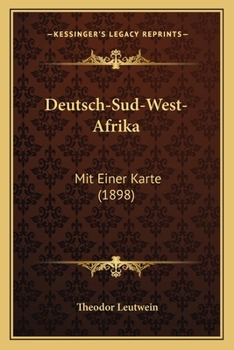 Paperback Deutsch-Sud-West-Afrika: Mit Einer Karte (1898) [German] Book