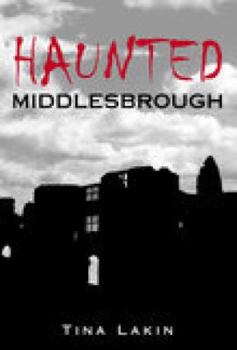 Paperback Haunted Middlesbrough Book