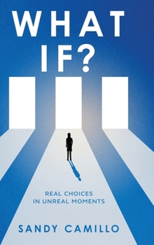 What If?: Real Choices in Unreal Moments