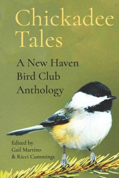 Paperback Chickadee Tales: A New Haven Bird Club Anthology Book
