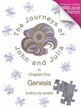 Paperback The Journeys of John and Julia: Genesis ( Book 1) Book