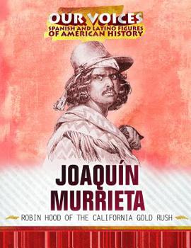 Library Binding Joaquín Murrieta: Robin Hood of the California Gold Rush Book
