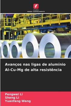 Paperback Avanços nas ligas de alumínio Al-Cu-Mg de alta resistência [Portuguese] Book