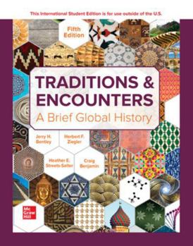 Traditions and Encounters: A Brief Global History ISE