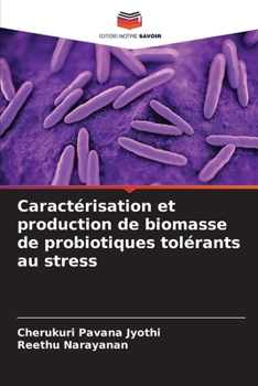 Paperback Caractérisation et production de biomasse de probiotiques tolérants au stress [French] Book
